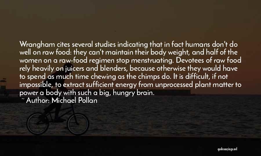 Brain And Body Quotes By Michael Pollan