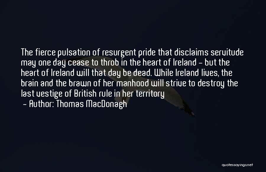 Brain And Brawn Quotes By Thomas MacDonagh