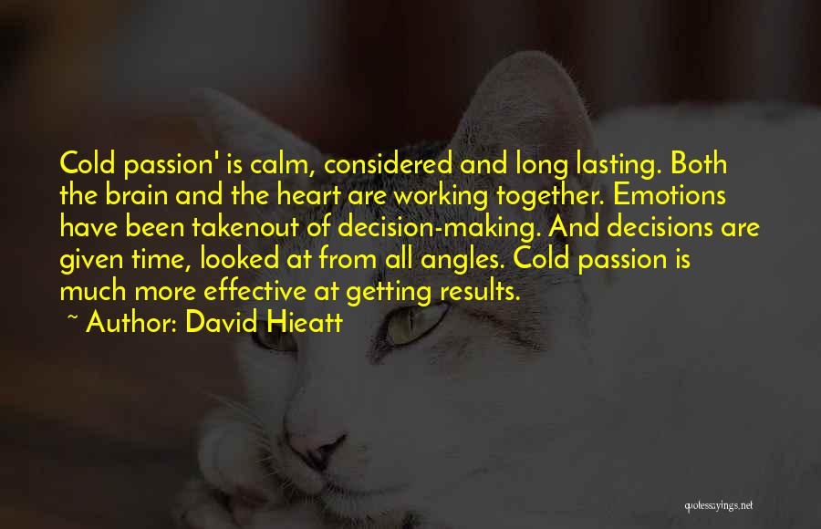 Brain And Emotions Quotes By David Hieatt