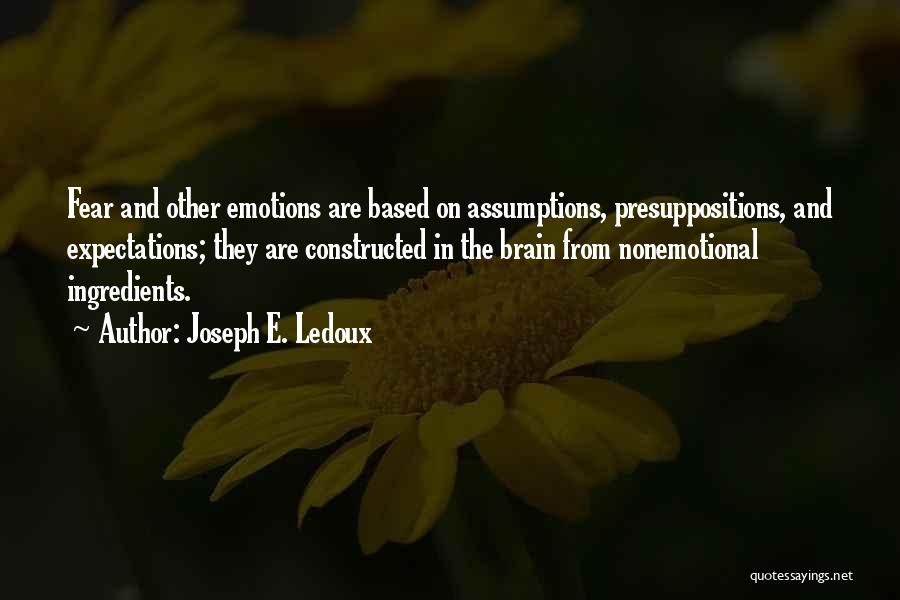 Brain And Emotions Quotes By Joseph E. Ledoux