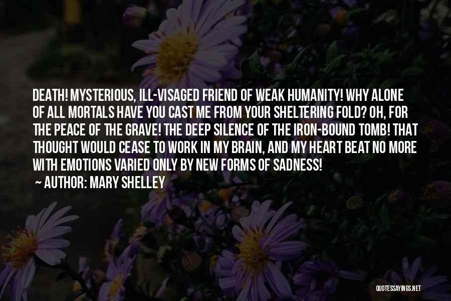 Brain And Emotions Quotes By Mary Shelley
