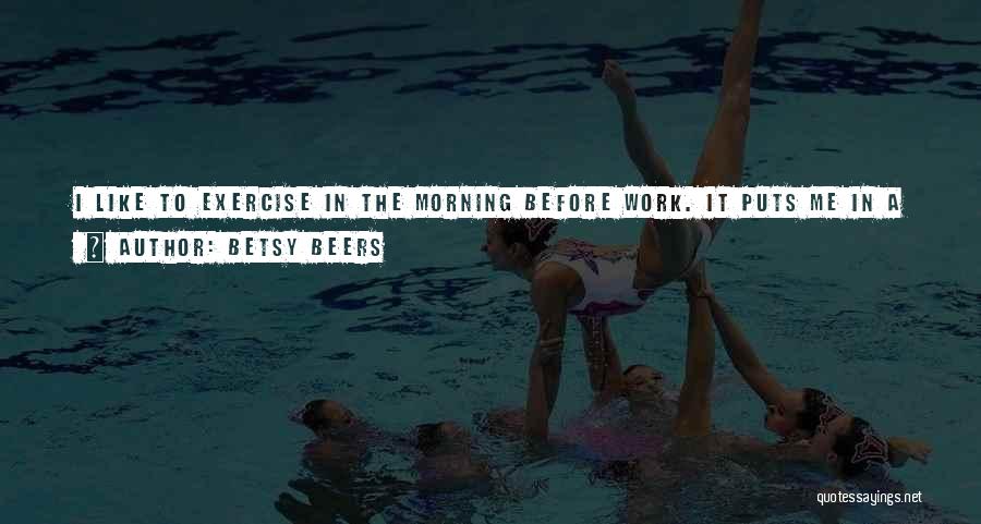 Brain And Exercise Quotes By Betsy Beers