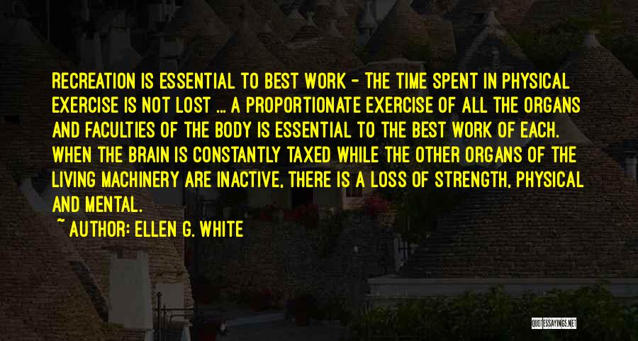 Brain And Exercise Quotes By Ellen G. White