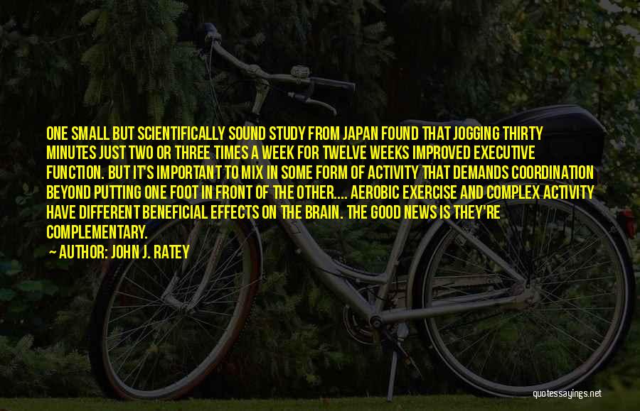 Brain And Exercise Quotes By John J. Ratey