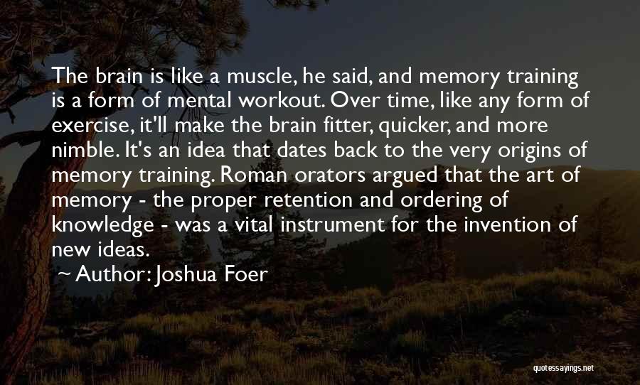 Brain And Exercise Quotes By Joshua Foer