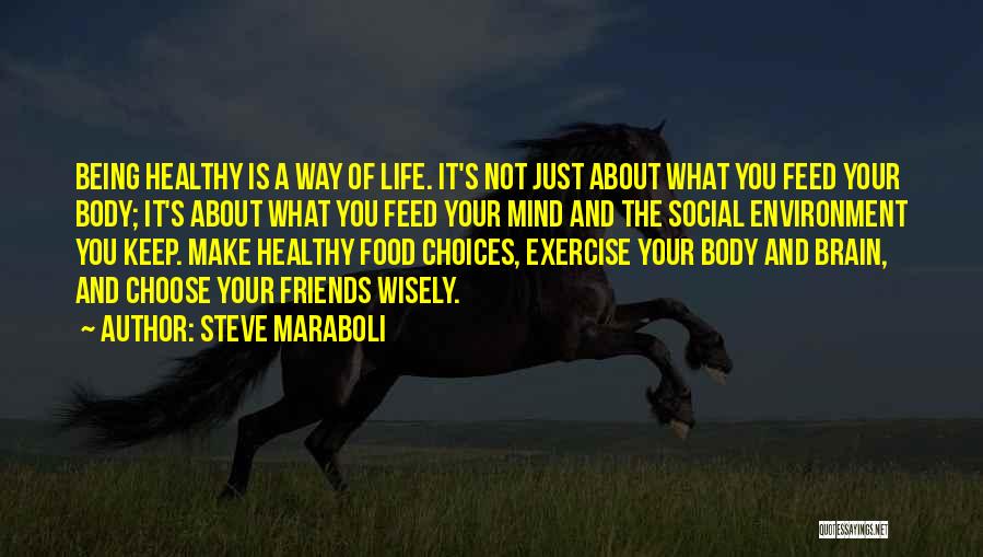 Brain And Exercise Quotes By Steve Maraboli