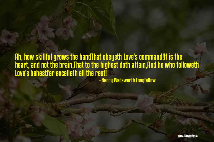 Brain And Heart Love Quotes By Henry Wadsworth Longfellow