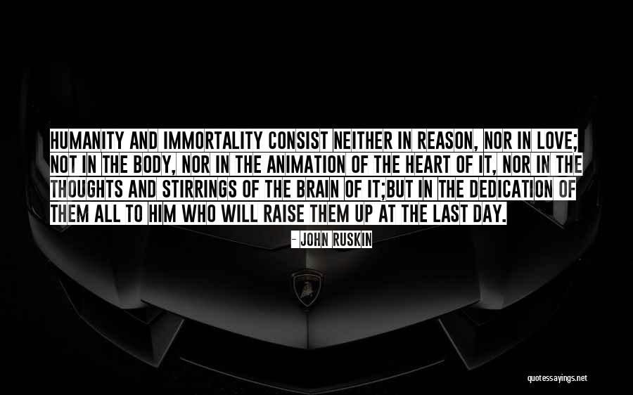 Brain And Heart Love Quotes By John Ruskin