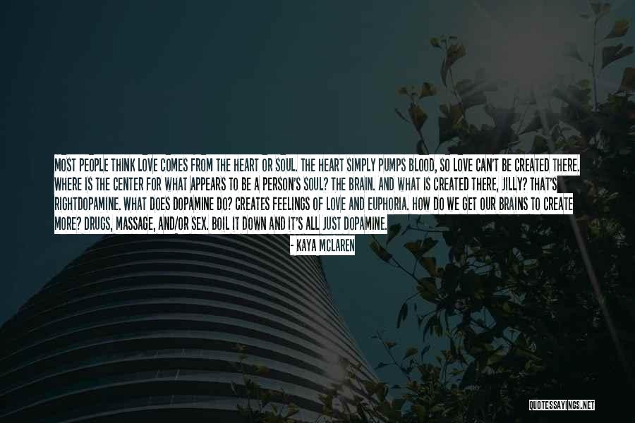 Brain And Heart Love Quotes By Kaya McLaren Brain And Heart Love Quotes By Kaya McLaren