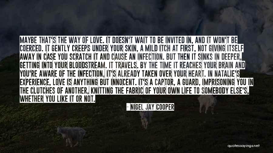 Brain And Heart Love Quotes By Nigel Jay Cooper Brain And Heart Love Quotes By Nigel Jay Cooper