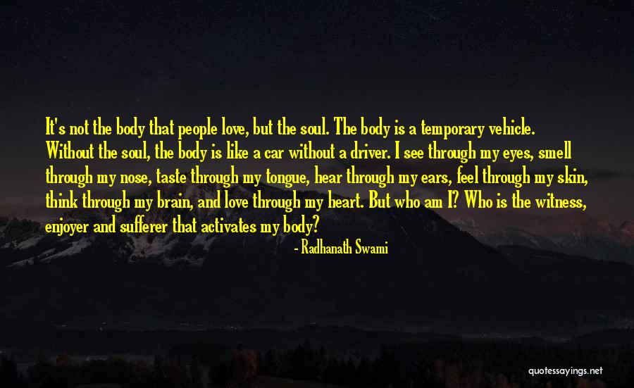 Brain And Heart Love Quotes By Radhanath Swami