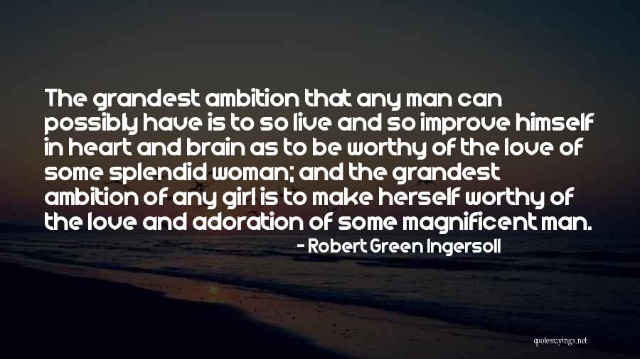 Brain And Heart Love Quotes By Robert Green Ingersoll Brain And Heart Love Quotes By Robert Green Ingersoll