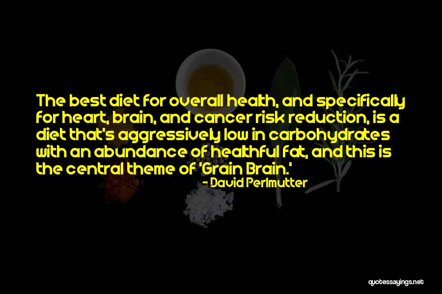 Brain And Heart Quotes By David Perlmutter