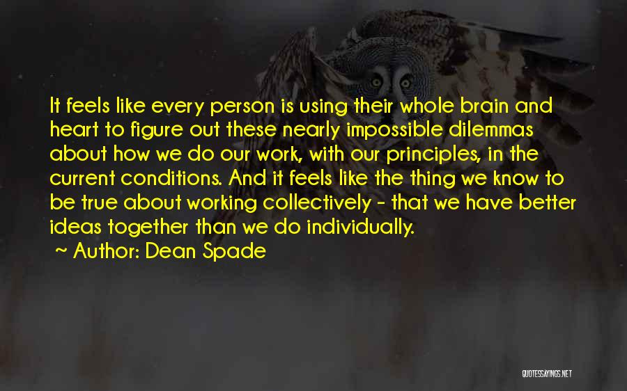 Brain And Heart Quotes By Dean Spade