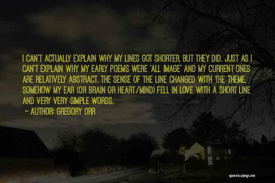 Brain And Heart Quotes By Gregory Orr