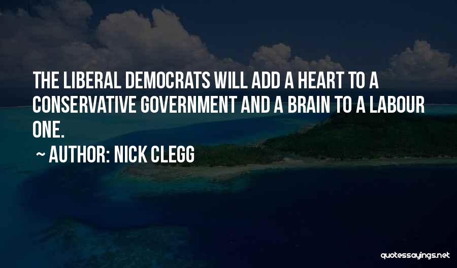 Brain And Heart Quotes By Nick Clegg