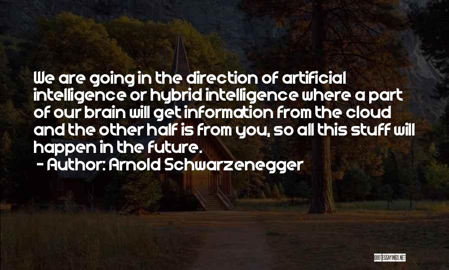 Brain And Intelligence Quotes By Arnold Schwarzenegger