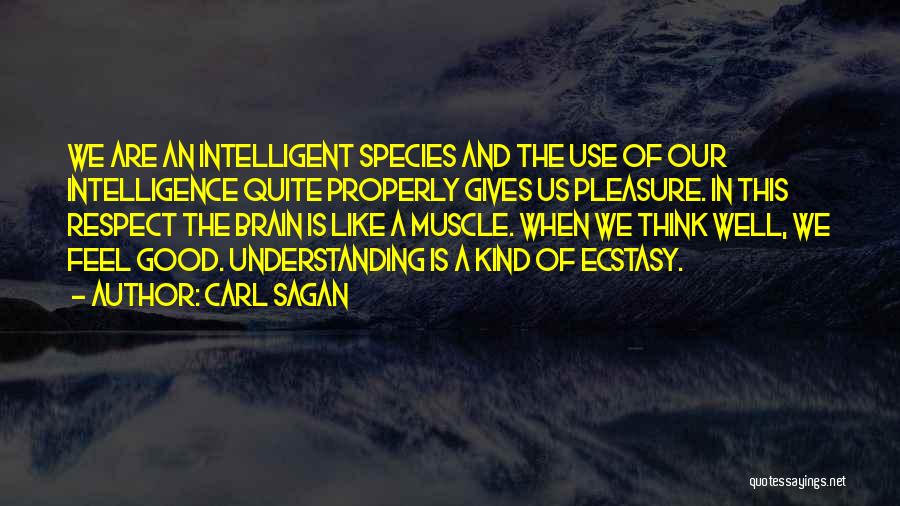 Brain And Intelligence Quotes By Carl Sagan