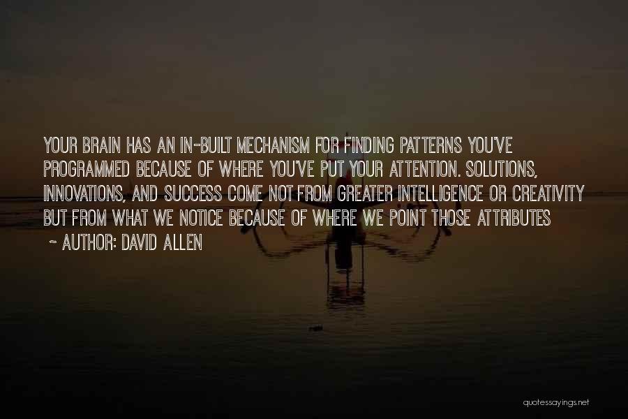 Brain And Intelligence Quotes By David Allen