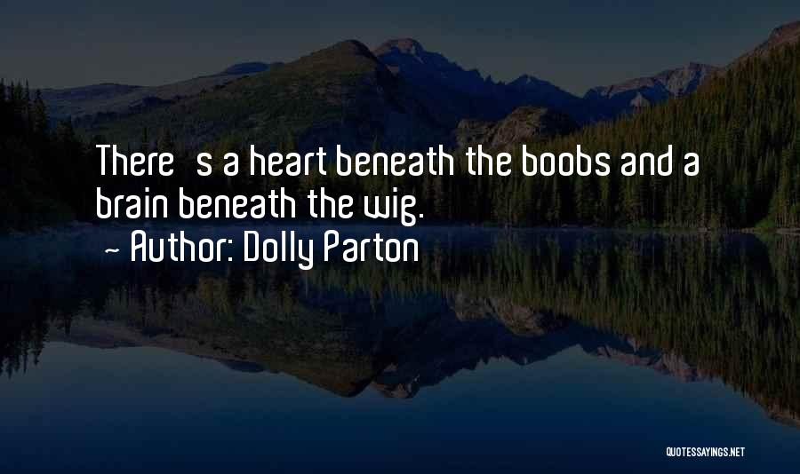 Brain And Intelligence Quotes By Dolly Parton