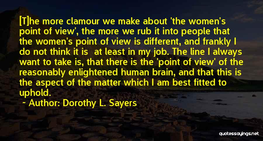 Brain And Intelligence Quotes By Dorothy L. Sayers
