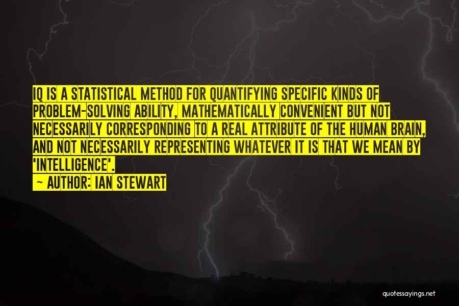 Brain And Intelligence Quotes By Ian Stewart