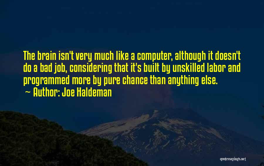 Brain And Intelligence Quotes By Joe Haldeman