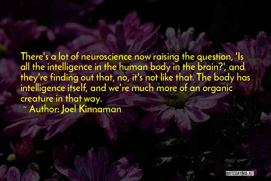 Brain And Intelligence Quotes By Joel Kinnaman