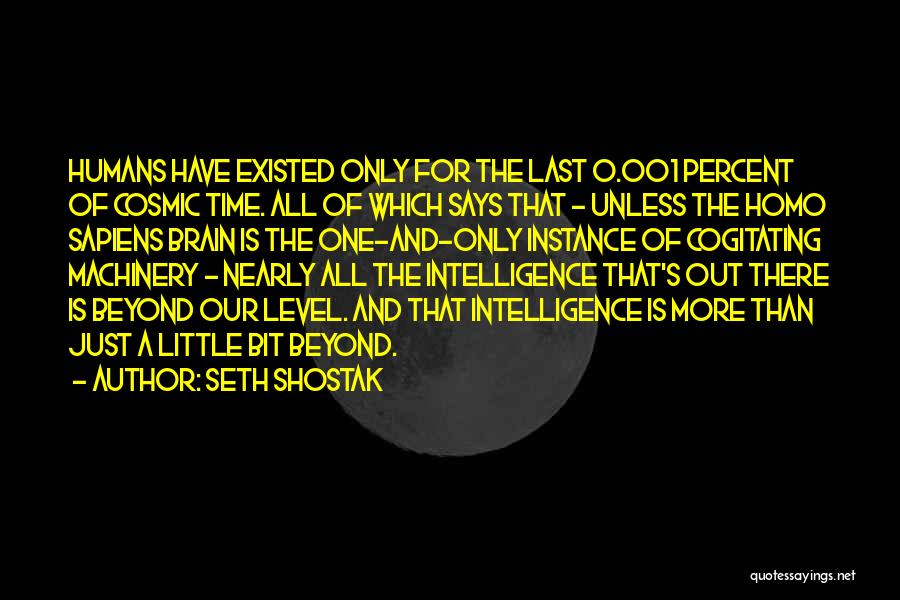 Brain And Intelligence Quotes By Seth Shostak