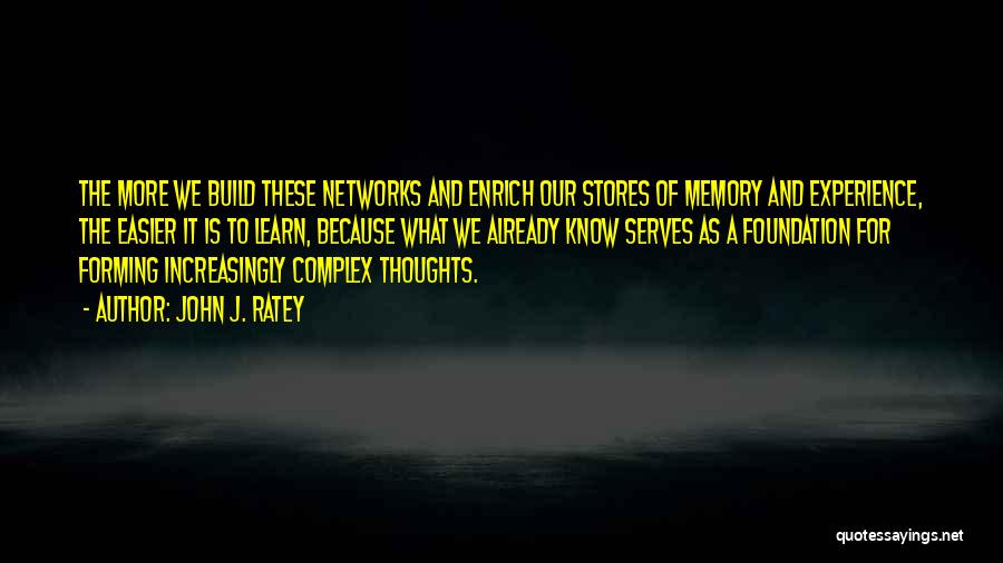 Brain And Memory Quotes By John J. Ratey