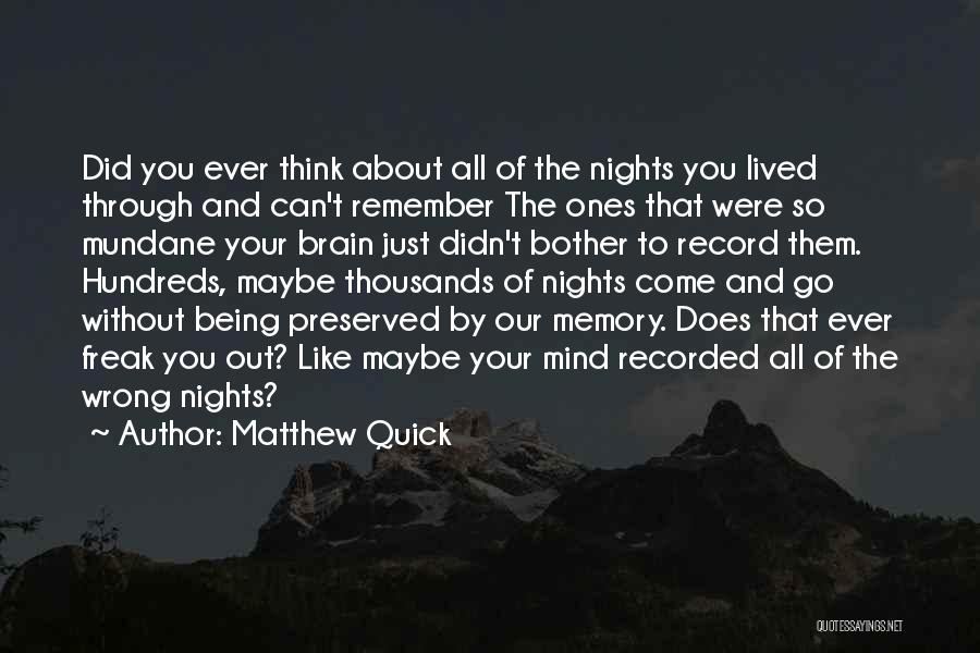 Brain And Memory Quotes By Matthew Quick