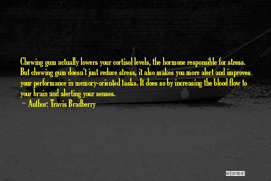 Brain And Memory Quotes By Travis Bradberry