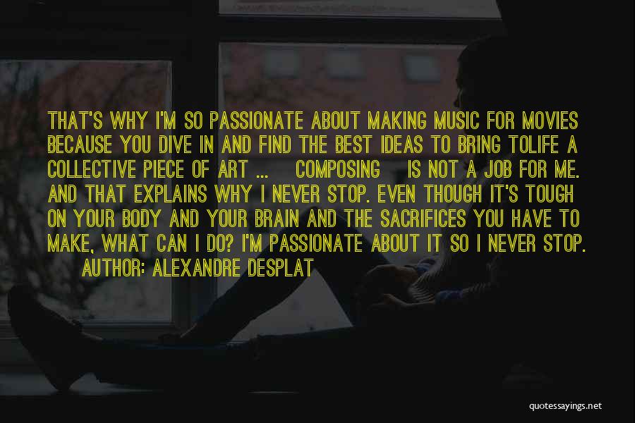 Brain And Music Quotes By Alexandre Desplat
