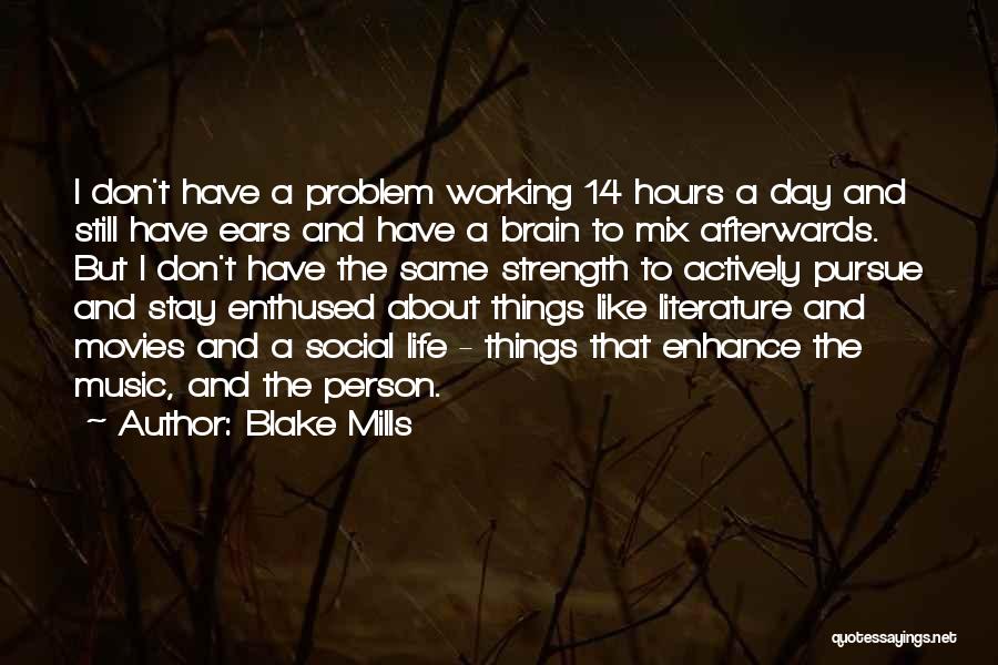 Brain And Music Quotes By Blake Mills