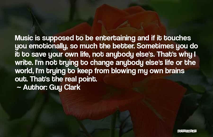 Brain And Music Quotes By Guy Clark