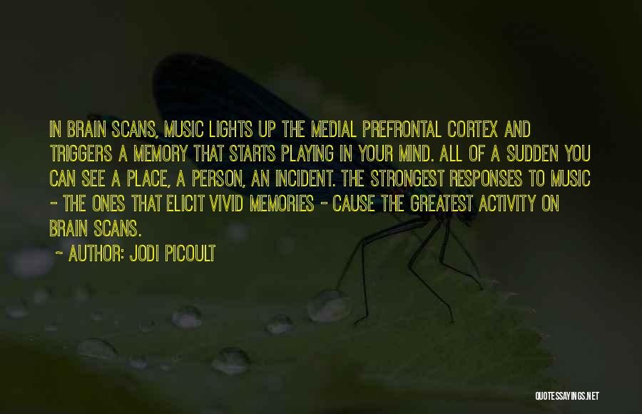 Brain And Music Quotes By Jodi Picoult