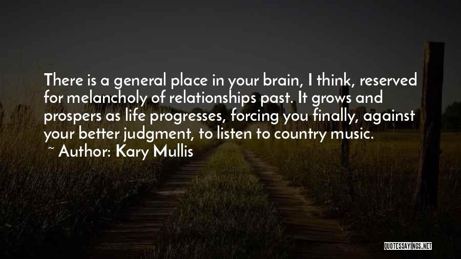 Brain And Music Quotes By Kary Mullis