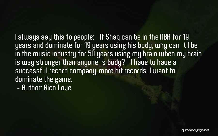 Brain And Music Quotes By Rico Love