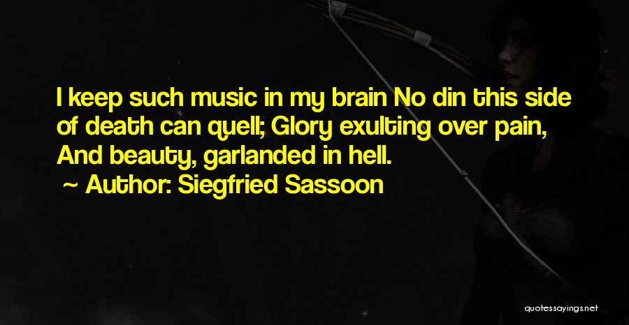 Brain And Music Quotes By Siegfried Sassoon