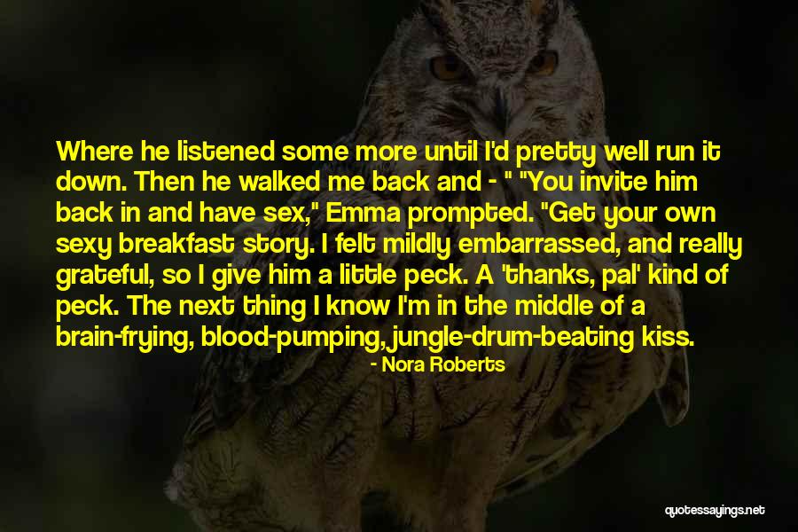 Brain And Sex Quotes By Nora Roberts Brain And Sex Quotes By Nora Roberts