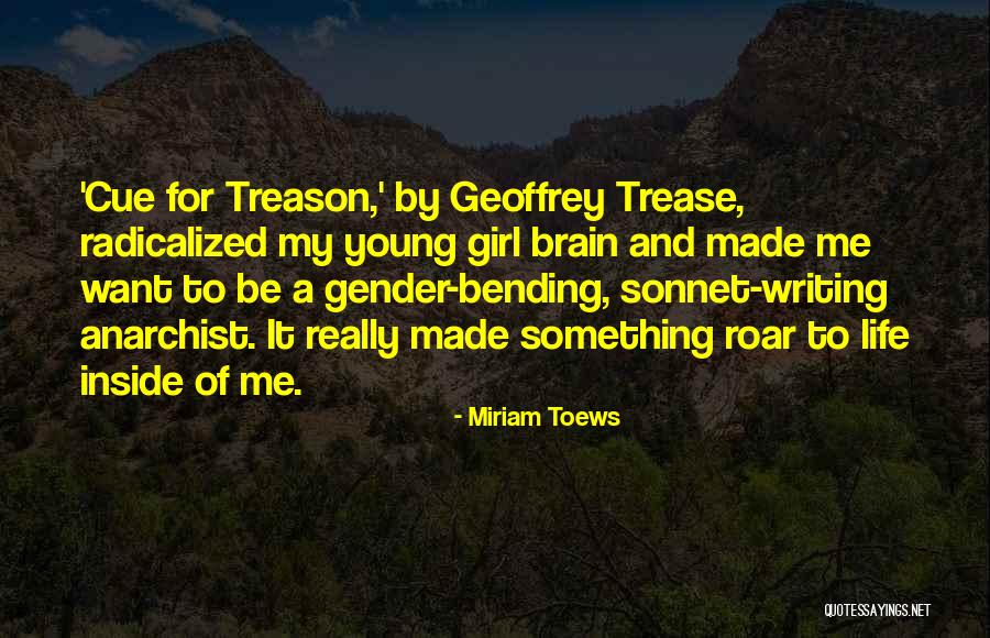 Brain Bending Quotes By Miriam Toews