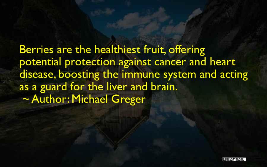 Brain Boosting Quotes By Michael Greger