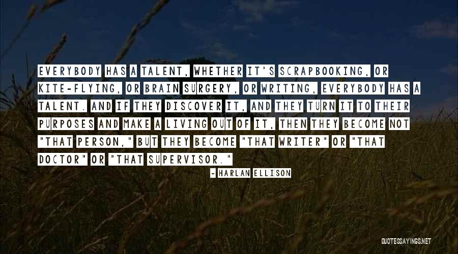 Brain By Doctors Quotes By Harlan Ellison Brain By Doctors Quotes By Harlan Ellison