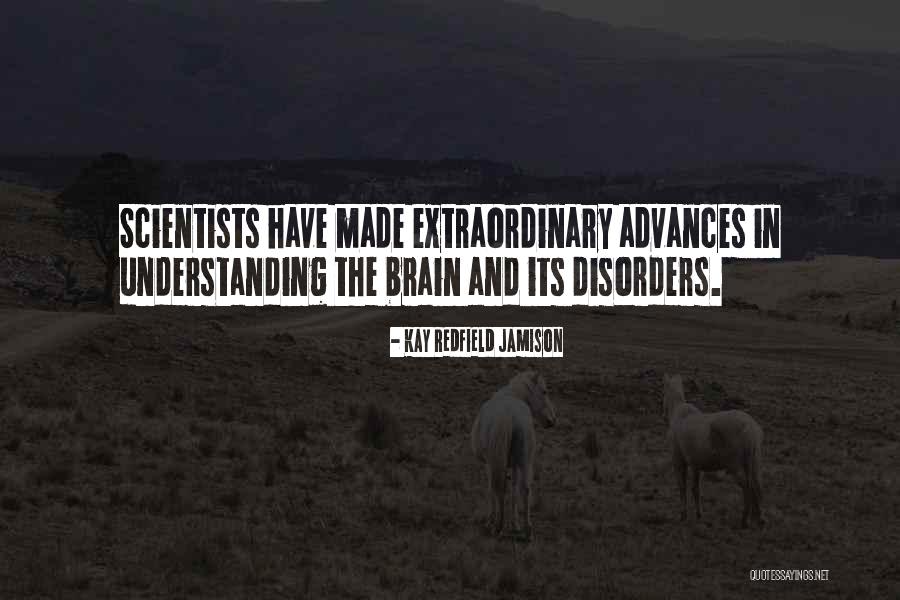 Brain By Scientists Quotes By Kay Redfield Jamison Brain By Scientists Quotes By Kay Redfield Jamison