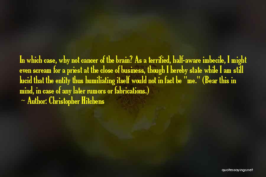 Brain Cancer Quotes By Christopher Hitchens