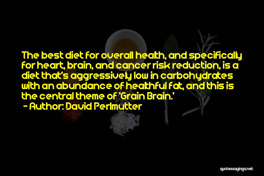 Brain Cancer Quotes By David Perlmutter