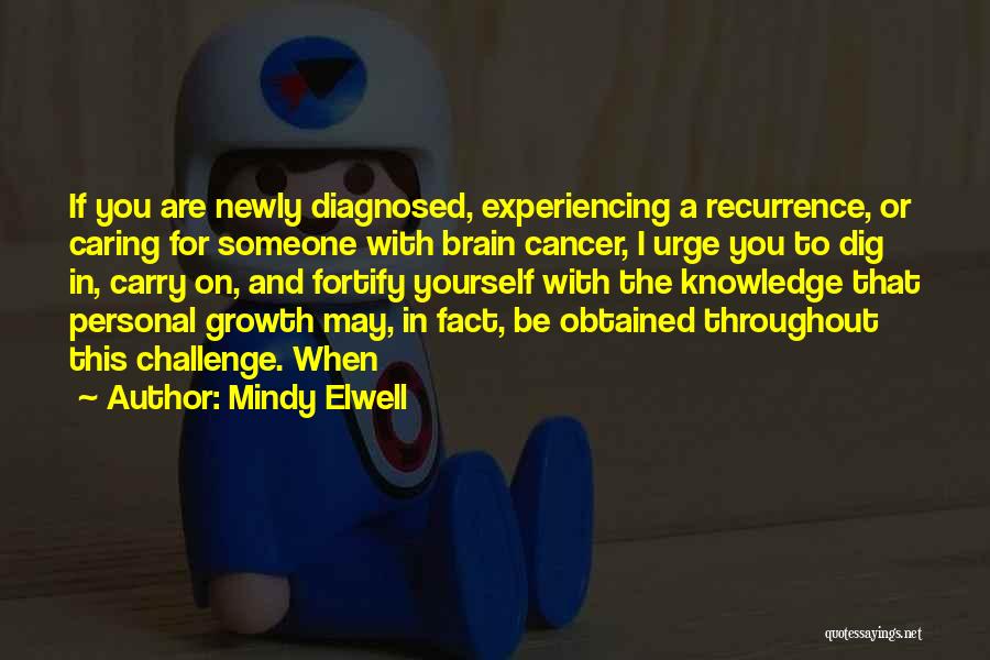 Brain Cancer Quotes By Mindy Elwell