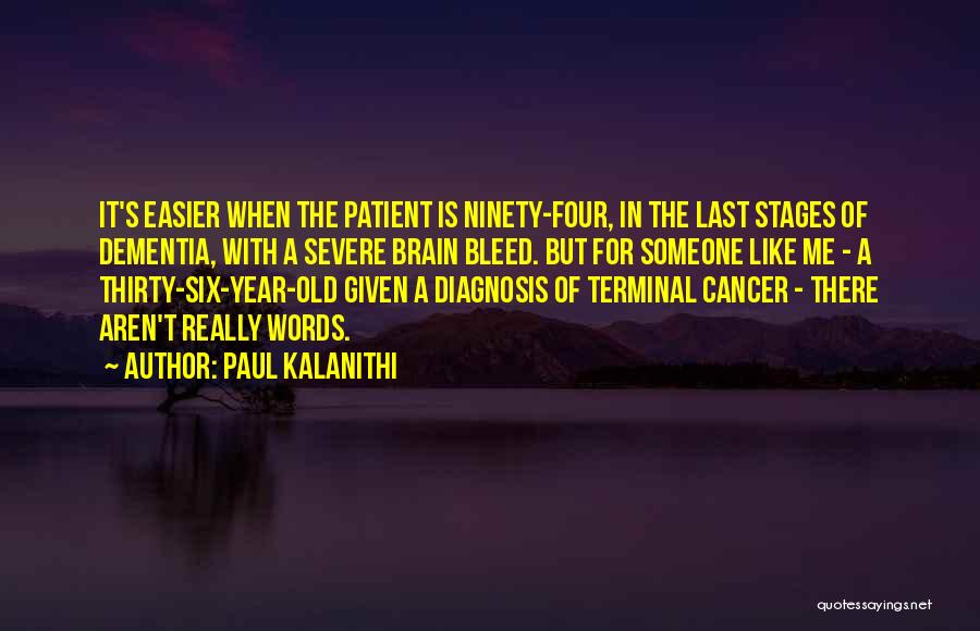 Brain Cancer Quotes By Paul Kalanithi