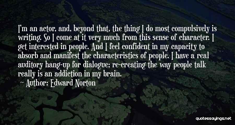 Brain Capacity Quotes By Edward Norton