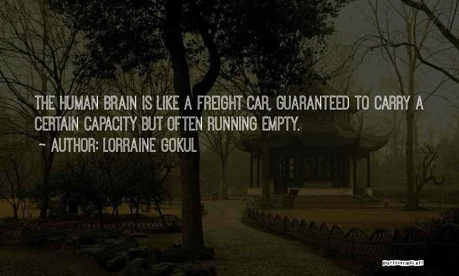 Brain Capacity Quotes By Lorraine Gokul